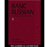 BASIC RUSSIAN: A GRAMMAR AND WORKBOOK